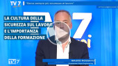 TV7  - La Cultura della Sicurezza sul Lavoro e limportanza della Formazione | 18.01.2022