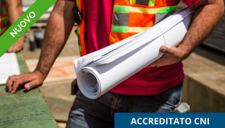 Corso E-Learning Sicurezza Cantieri: il Direttore Tecnico e il Capo Cantiere – Accreditato CNI (Aggiornamento RSPP, ASPP)