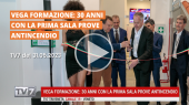 TV 7 - Vega Formazione: 30 anni con la prima Sala Prove Antincendio | 31.05.2023