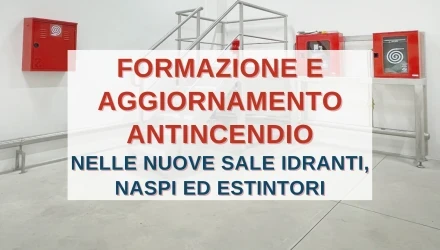 CORSI ANTINCENDIO DI FORMAZIONE E AGGIORNAMENTO PER SQUADRE DI EMERGENZA