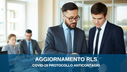 CORSI COVID-19 PER AGGIORNAMENTO RLS: IL RUOLO ATTIVO DEL RLS NEL PROTOCOLLO ANTICONTAGIO