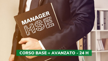 CORSO DI FORMAZIONE AVANZATO PER MANAGER HSE: RUOLO, COMPETENZE, ABILIT RELAZIONALI, RESPONSABILIT E STRUMENTI DI TUTELA  24 ORE