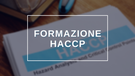 Corsi HACCP – Hazard Analysis Critical Control Point