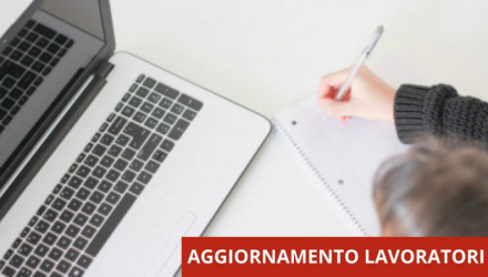 AGGIORNAMENTO LAVORATORI: VEDI TUTTI I CORSI E-LEARNING PER SETTORI E ATTIVITA' SPECIFICI