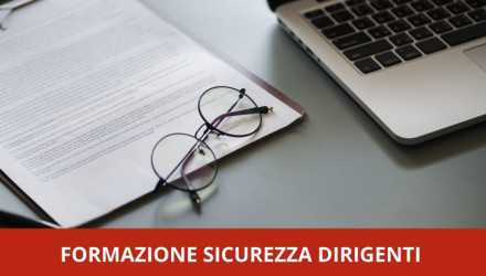 FORMAZIONE SULLA SICUREZZA PER DIRIGENTI: FREQUENTA IN VIDEOCONFERENZA - 16 ORE
