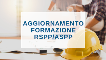 SCOPRI TUTTI I CORSI VALIDI PER L'AGGIORNAMENTO DI RSPP E ASPP