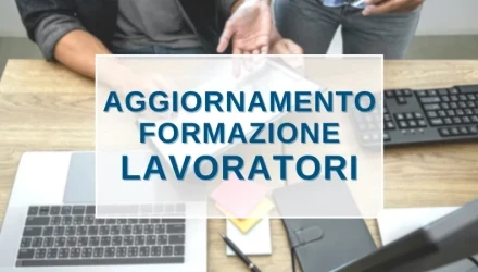 scopri tutti i corsi validi per aggiornamento lavoratori