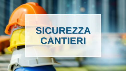 SCOPRI TUTTI I CORSI SULLA SICUREZZA DEI CANTIERI TEMPORANEI E MOBILI