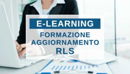 SCOPRI I CORSI DI FORMAZIONE E AGGIORNAMENTO RLS IN E-LEARNING