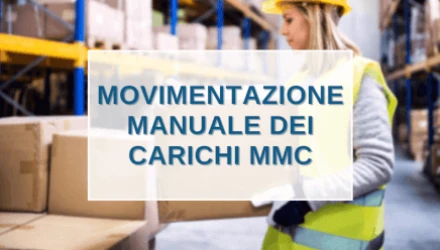 SCOPRI TUTTI I CORSI SULLA MOVIMENTAZIONE MANUALE DEI CARICHI MMC