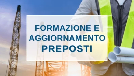 scopri tutti i corsi sulla sicurezza per preposti