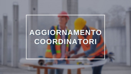 Iscriviti ai corsi di aggiornamento obbligatori per i coordinatori dei cantieri