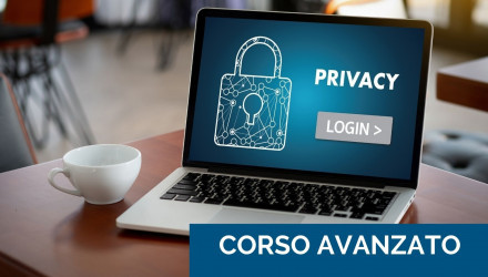 CORSO SULLA PRIVACY (GDPR) PER RESPONSABILI AUTORIZZATI AL TRATTAMENTO DEI DATI (CORSO AVANZATO)