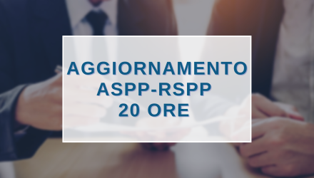 CORSI AGGIORNAMENTO ASPP E RSPP - SOLUZIONI FORMATIVE DA 20 ORE