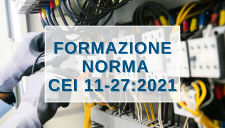 VISUALIZZA TUTTI I CORSI SULLA NORMA CEI 11-27 V EDIZIONE 2021