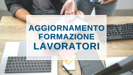 Scopri lampia offerta formativa per laggiornamento dei lavoratori