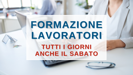 Scopri i corsi di formazione per lavoratori tutti i giorni, anche il sabato!